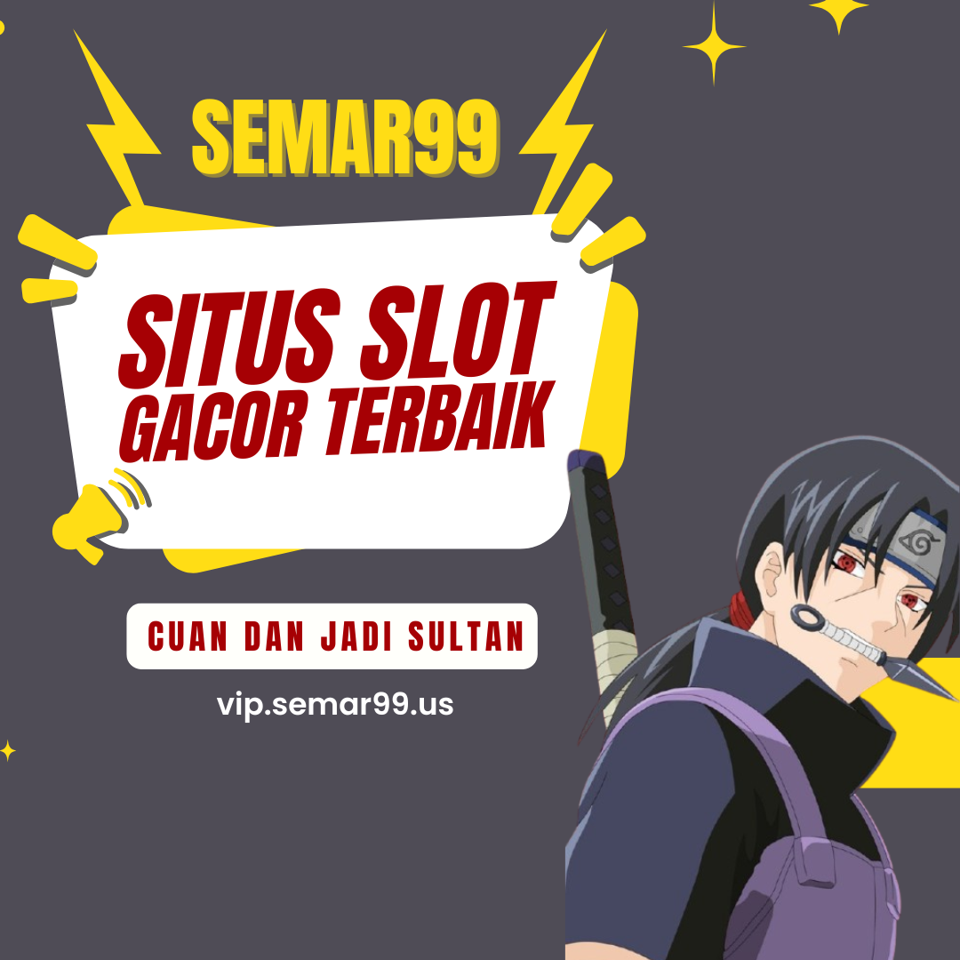 Semar99: Destinasi Utama bagi Pecinta Slot Online yang Menginginkan Keuntungan Maksimal